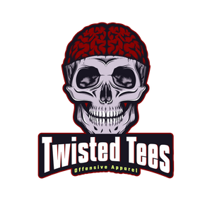 Twisted Tees Offensive Apparel