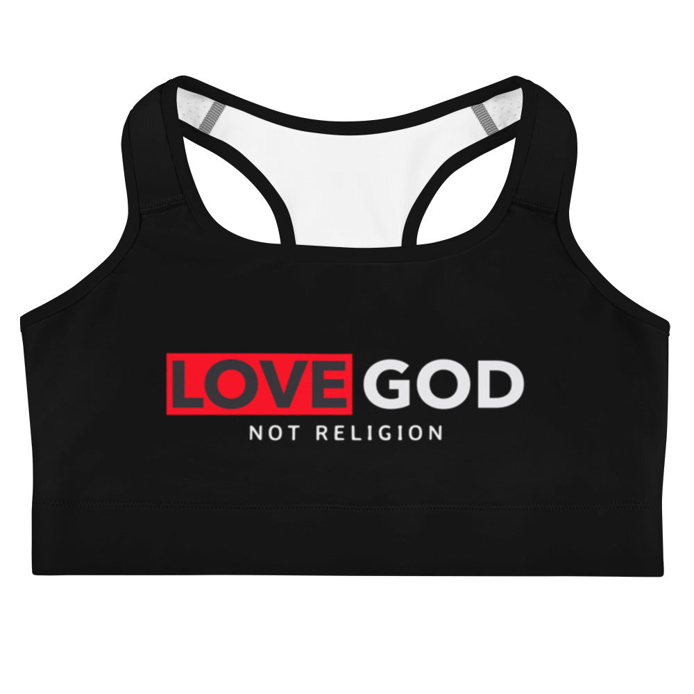 Love God, Not Religion Custom Sports bra