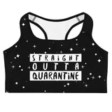 Straight Outta Quarantine Sports bra