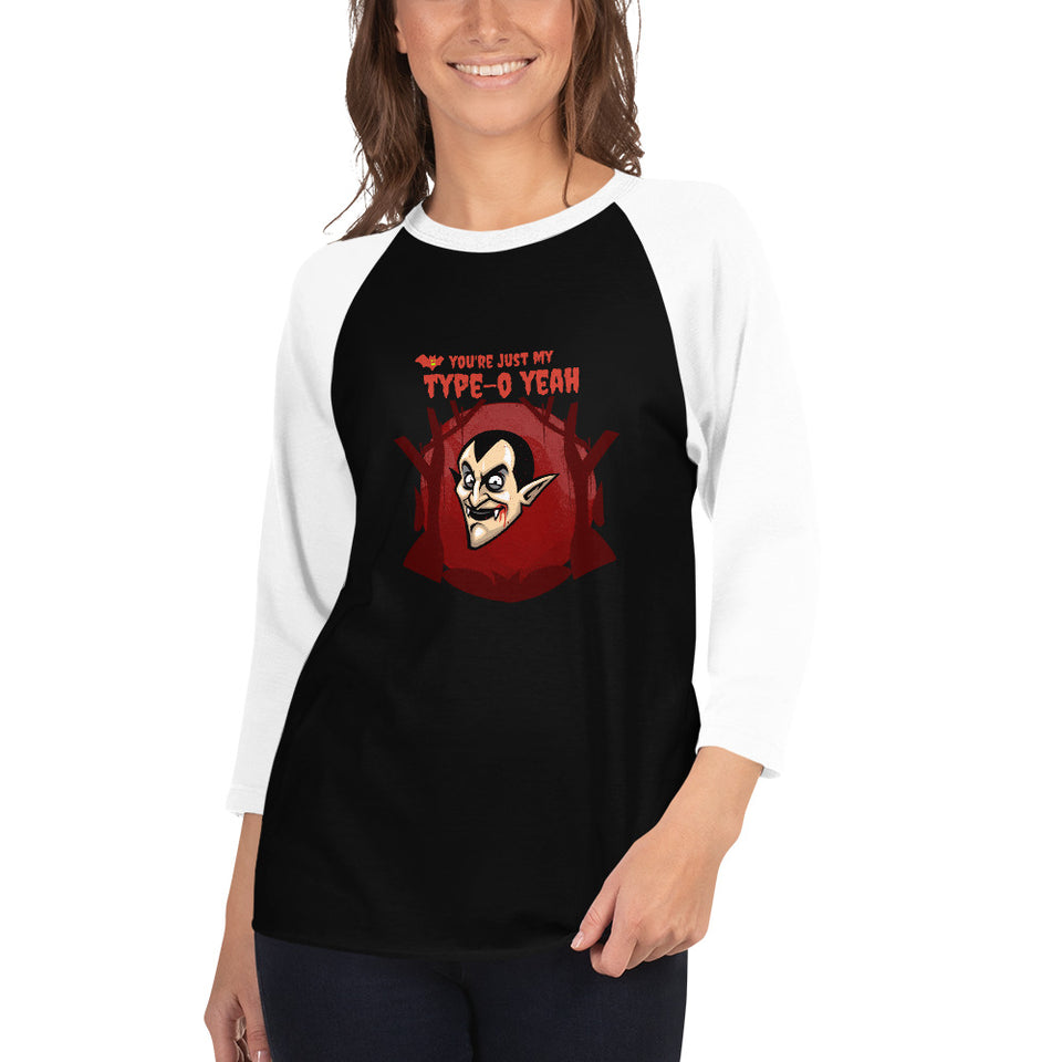 You're Just My Type-O Baby - Hilarious Halloween Vampire 3/4 sleeve raglan shirt
