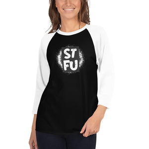 STFU Splatter Paint Custom 3/4 sleeve raglan shirt