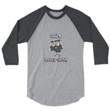 Owl Loves You - Owl In Love Graphic Custom 3/4 sleeve raglan shirt