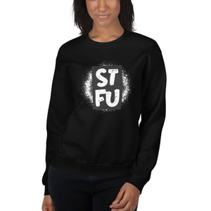 STFU Splatter Paint Custom Unisex Sweatshirt