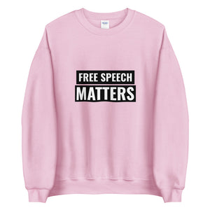 Free Speech Matters Custom Unisex Sweatshirt