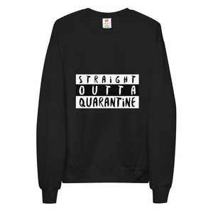 Straight Outta Quarantine Custom Unisex fleece sweatshirt