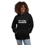 Not Today Karen Pacifier Logo Unisex Hoodie