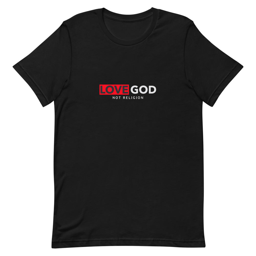 Love God, Not Religion Custom Short-Sleeve Unisex T-Shirt