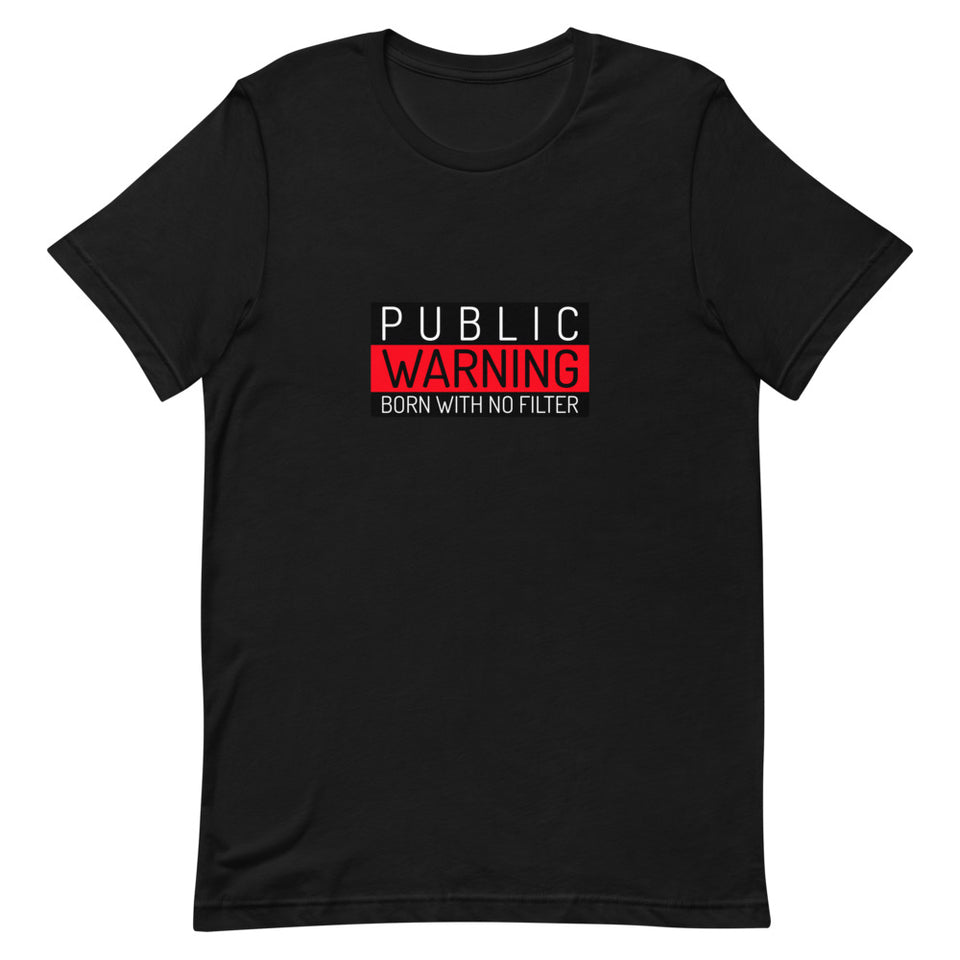 Public Warning - Born With No Filter Short-Sleeve Unisex T-Shirt