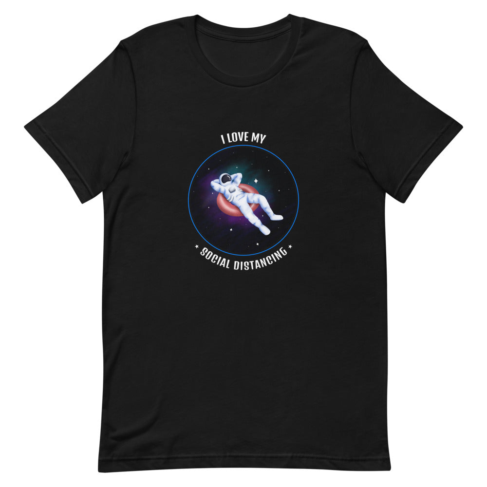 I Love My Social Distancing Space Floating Short-Sleeve Unisex T-Shirt