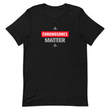 Chromosomes Matter Custom Unisex t-shirt