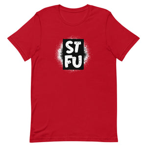 STFU Splatter Paint Custom Short-Sleeve Unisex T-Shirt