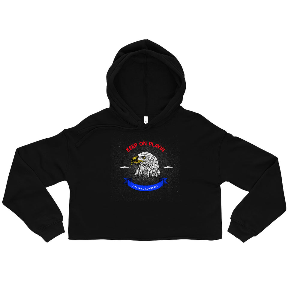 American Patriot Crop Hoodie - Keep On Playin - 1776 Will Commence