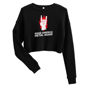 Make America Metal Again Custom Crop Sweatshirt
